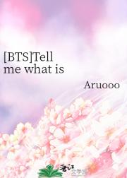 [BTS]Tell me what is