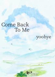 Come Back To Me